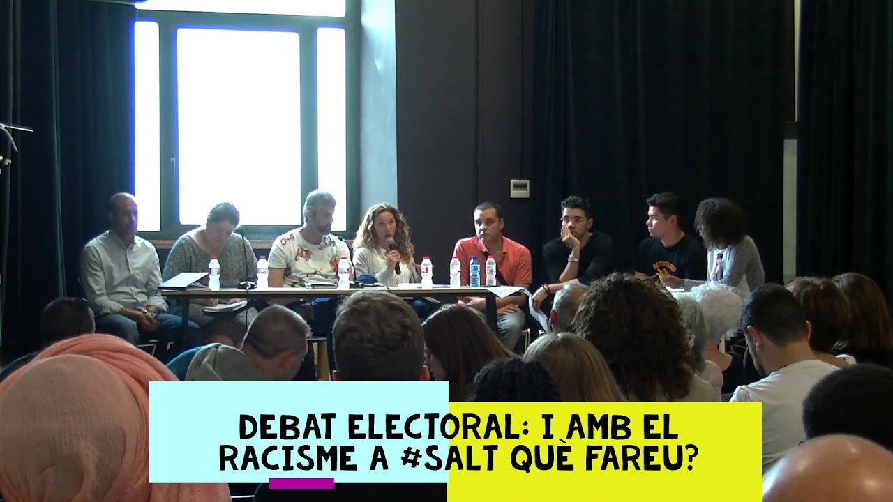 Vídeo del Debat: I amb el racisme a Salt què fareu?
