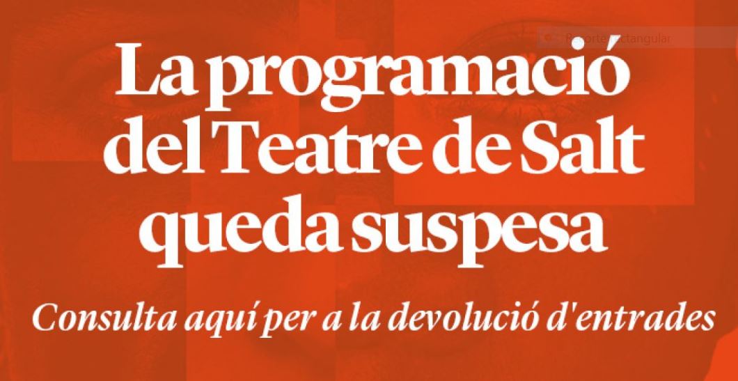 El Teatre de Salt cancel·la tota la programació de la temporada fins al juliol