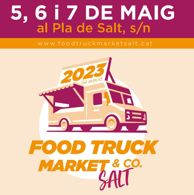 Gaudeix de la cinquena edició de la Fira Food Truck de Salt del 5 al 7 de maig