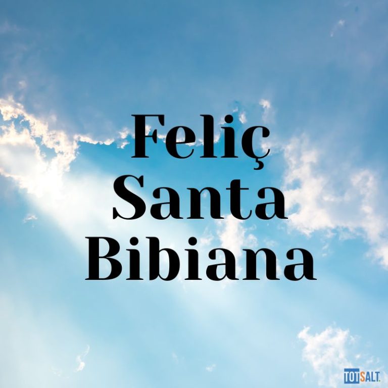 Feliç Santa Bibiana: Frases, missatges i felicitacions per celebrar el teu sant